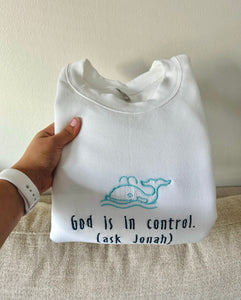 God is in control.  | White crewneck