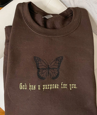 God has a purpose for you.   | butterfly brown crewneck - Apparel for God LLC