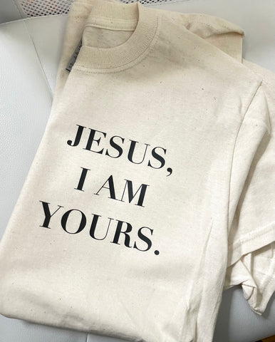 Jesus I am Yours. | T-shirt - Apparel for God LLC